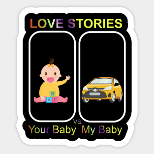 Love Stories-Your Baby Versus My Baby Sticker